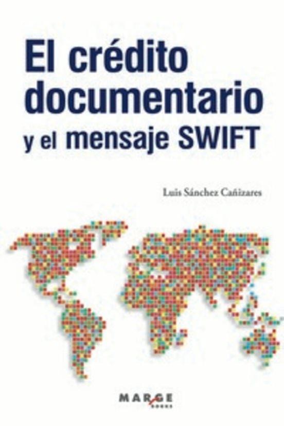 El crédito documentario y el mensaje SWIFT | 9788415340386 | Sánchez Cañizares, Luis