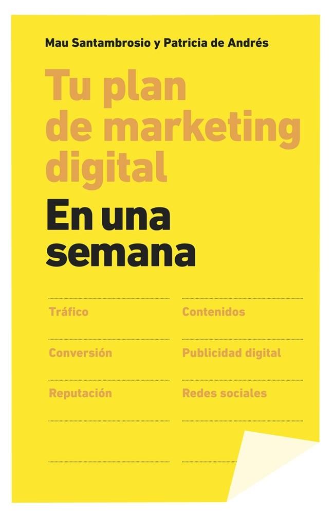 Tu plan de marketing digital en una semana | 9788498753424 | Mau Santambrosio - Patricia de Andrés