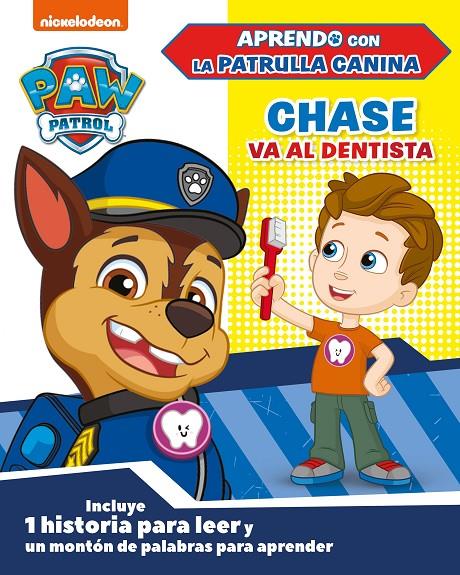 Chase va al dentista (Paw Patrol | Patrulla Canina) | 9788448854669 | Nickelodeon,