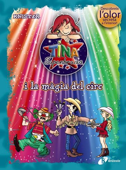 Tina Superbruixa i la màgia del circ | 9788499061412 | Knister