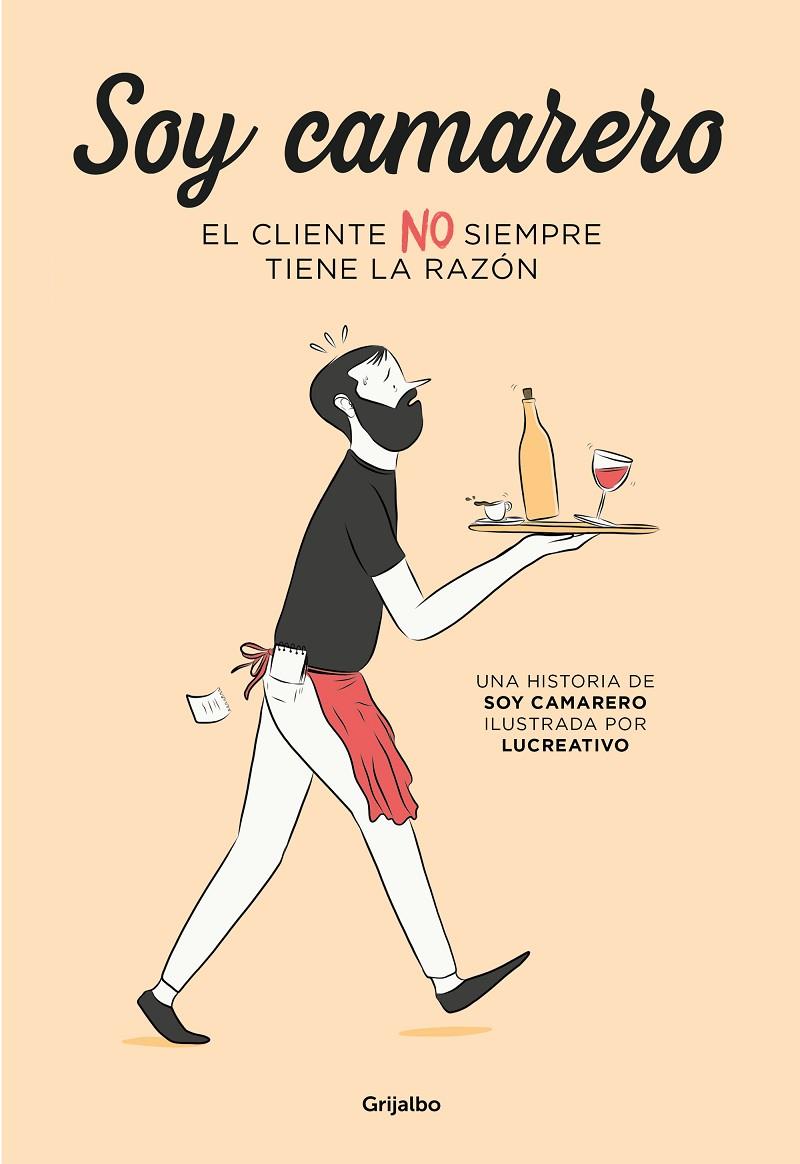 Soy camarero : El cliente no siempre tiene la razón | 9788425358517 | Soy camarero ; Lucreativo