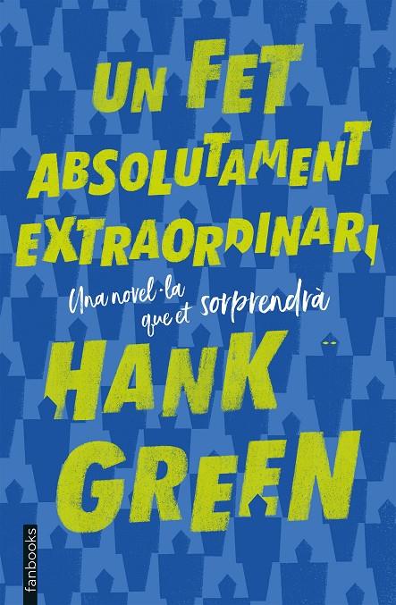 Un fet absolutament extraordinari | 9788417515263 | Green, Hank