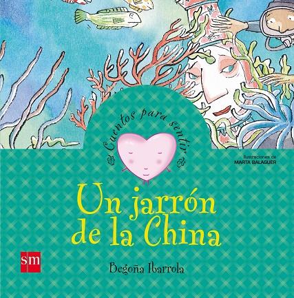 Un jarrón de la China | 9788434823167 | Begoña Ibarrola