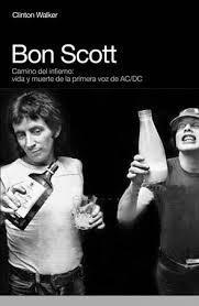 Bon Scott. Camino del infierno: vida y muerte de | 9788496879584 | Clinton Walker