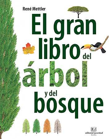 El gran libro del árbol y del bosque | 9788426139399 | René Mettler