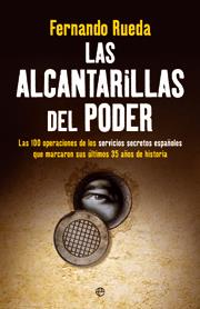 Las alcantarillas del poder | 9788499700298 | Fernando Rueda