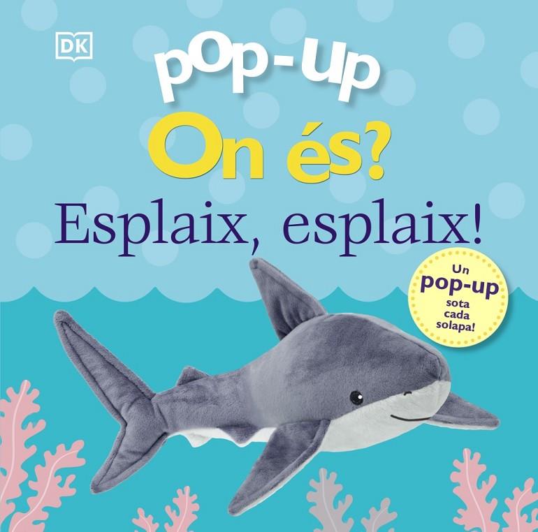 Pop-up. On és? Esplaix, esplaix! | 9788413492155 | Sirett, Dawn