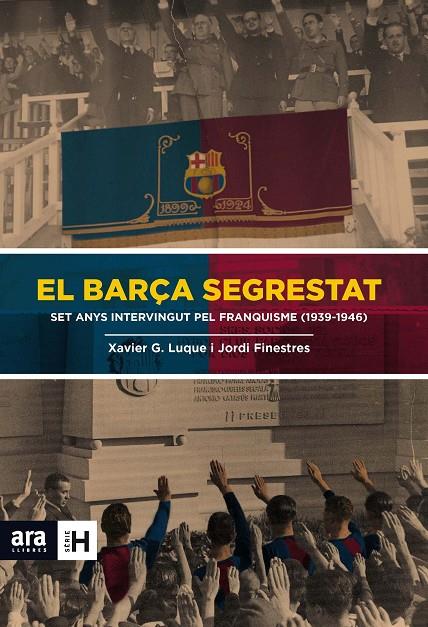 El Barça Segrestat | 9788415642824 | Xavier G. Luque - Jordi Finestres