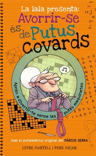 Avorrir-se és de Putus covards | 9788494261770 | Jofre Martell / Pere Mejan