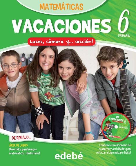 Vacaciones matemáticas 6 EP. Luces, cámara y... ¡Acción! | 9788468310107 | Edebé, Obra Colectiva