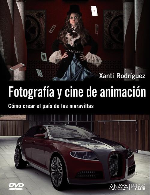 Fotografía y cine de animación | 9788441530638 | Xanti Rodríguez