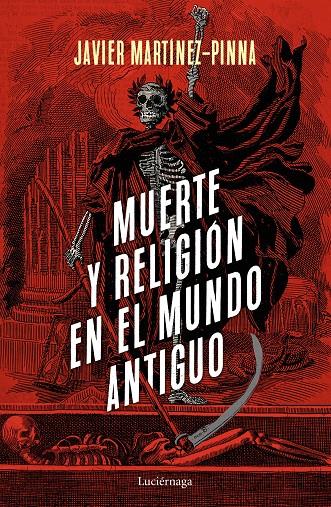 Muerte y religión en el mundo antiguo | 9788418015199 | Martínez-Pinna López, Javier