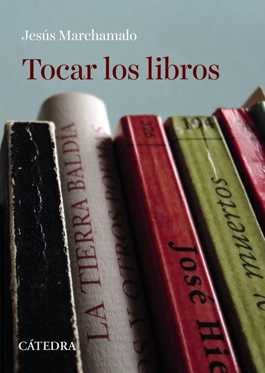 Tocar los libros | 9788437641126 | Marchamalo, Jesús