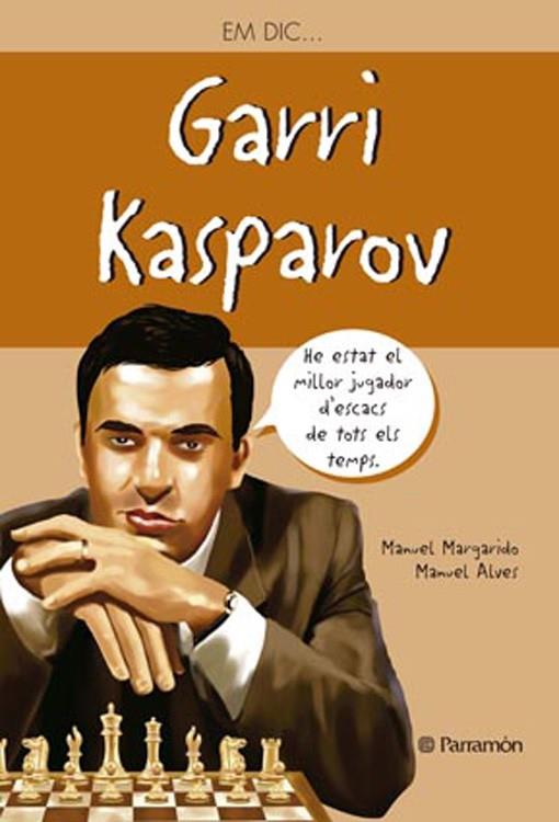 Garri Kasparov | 9788434240896 | Manuel Margarido - Manuel Alves