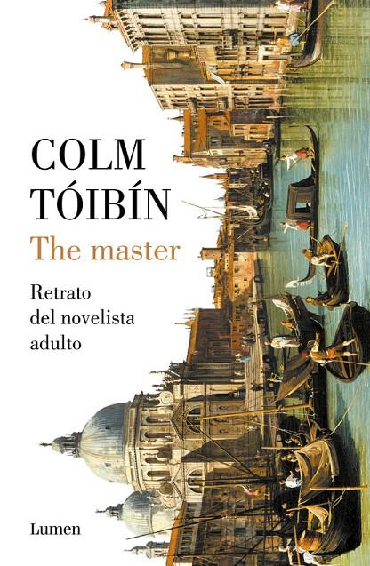 The Master. Retrato de un novelista adulto | 9788426405081 | Colm Tóibín