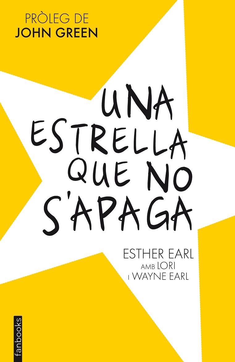 Una estrella que no s'apaga | 9788415745730 | Esther Earl - Lori i Wayne Earl