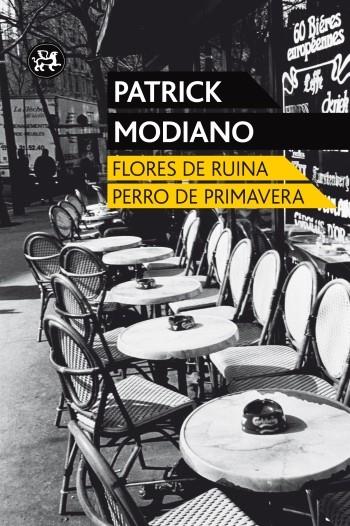 Flores de ruina - Perro de primavera | 9788415325451 | Patrick Modiano