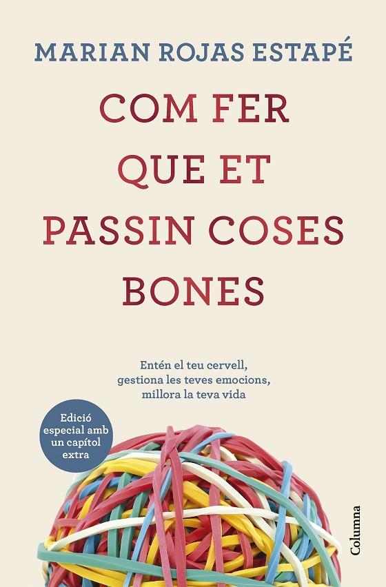 Com fer que et passin coses bones (Edició especial amb un capítol extra) | 9788466431200 | Rojas Estapé, Marian