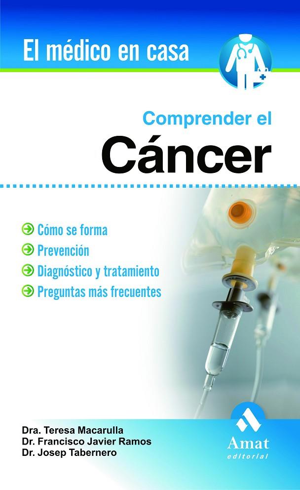 Comprender el cáncer | 9788497352628 | Dra. Teresa Macarulla - Dr. Fco. Javier Ramos - Dr. Josep Tabernero