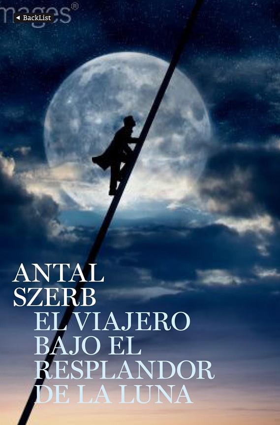 El viajero bajo el resplandor de la Luna | 9788408110439 | Antal Szerb