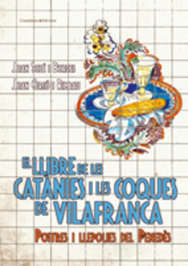 Llibre de les catànies i les coques de Vilafranca | 9788497914932 | Joan Solé i Bordes - Joan Cercó i Rimbau