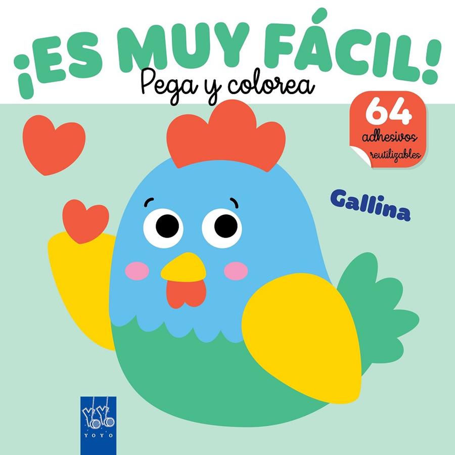 ¡Es muy fácil! Pega y colorea. Gallina | 9788408295662 | YOYO