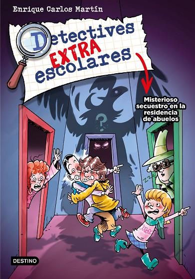 Detectives extraescolares 3. Misterioso secuestro en la residencia de abuelos | 9788408274278 | Martín, Enrique Carlos