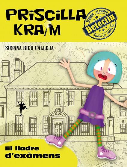 Priscilla Kram. El lladre d'exàmens | 9788494318863 | Susana Rico Calleja