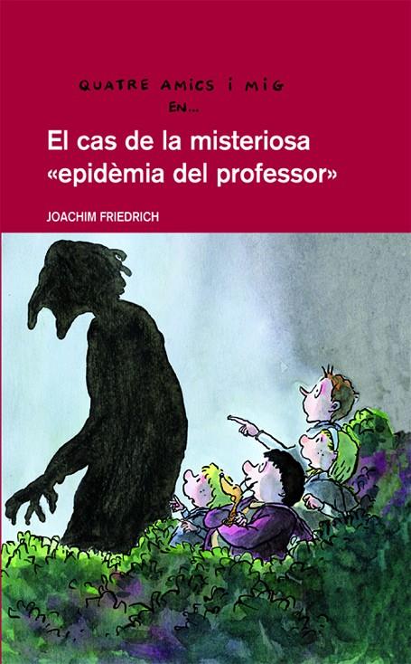 El cas de la misteriosa "epidèmia del professor" | 9788423672783 | Joachim Friedrich