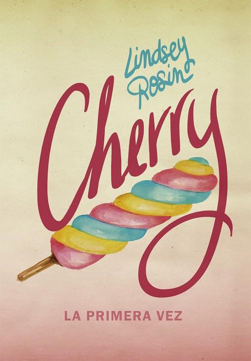 Cherry. La primera vez | 9788424660963 | Lindsey Rosin