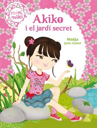 Minimiki 4. Akiko i el jardí secret | 9788424654825 | Nadja