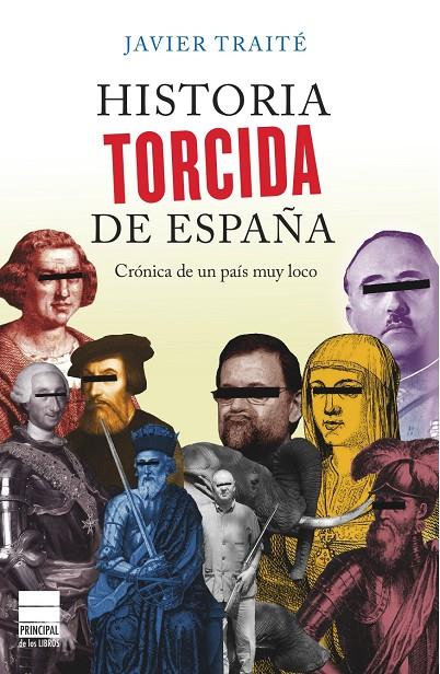 Historia torcida de España | 9788493897864 | Javier Traité