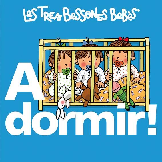 A dormir! | 9788492419715 | Les tres bessones bebès