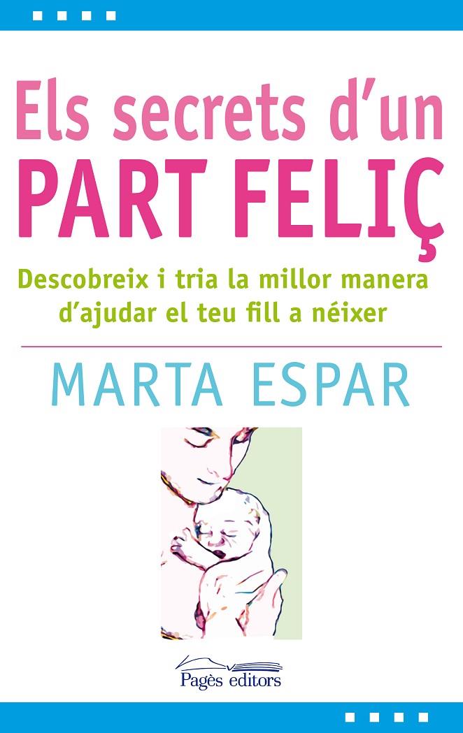 Els secrets d'un part feliç | 9788497799904 | Marta Espar