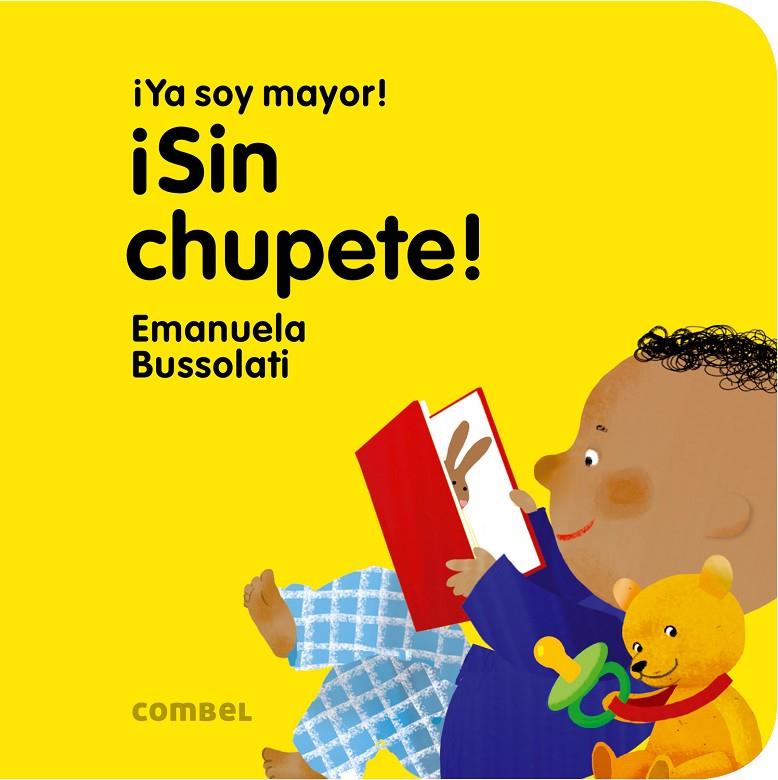 ¡Sin chupete! ¡Ya soy mayor! | 9788491011392 | Emanuela Bussolati