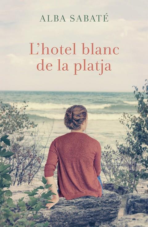 L'hotel blanc de la platja | 9788466420983 | Alba Sabaté