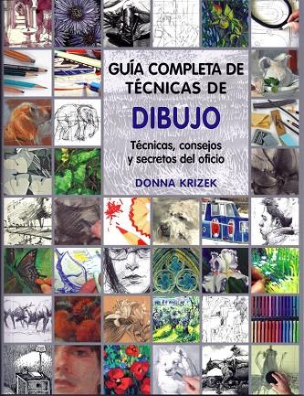 Guía completa de técnicas de dibujo | 9788415053224 | Donna Krizek