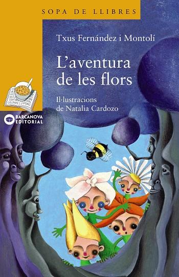 L'aventura de les flors | 9788448925000 | Txus Fernández i Montolí