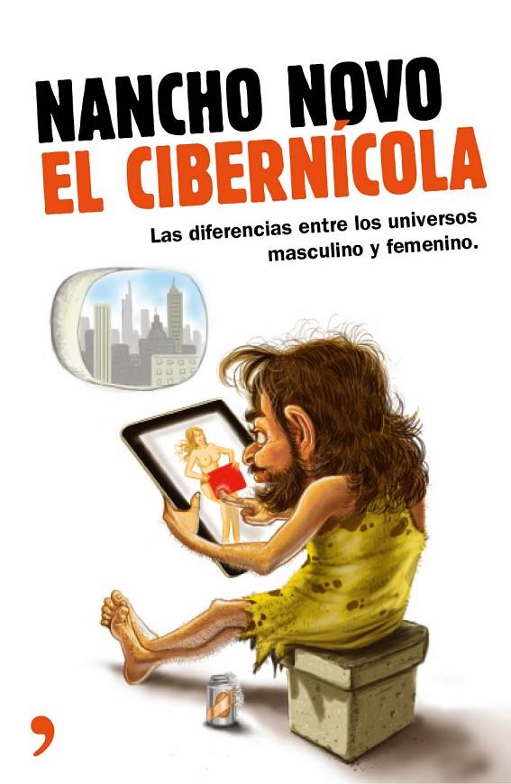 El cibernícola | 9788499984070 | Nancho Novo