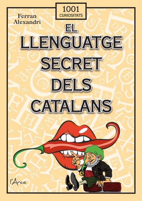 El llenguatge secret dels catalans | 9788412727296 | Alexandri Palom, Ferran