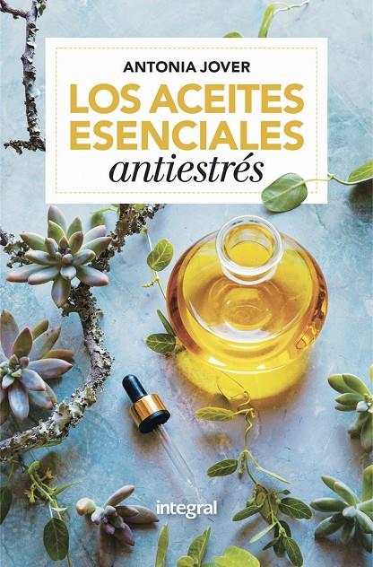 Los aceites esenciales antiestrés | 9788416267163 | Jover, Antonia