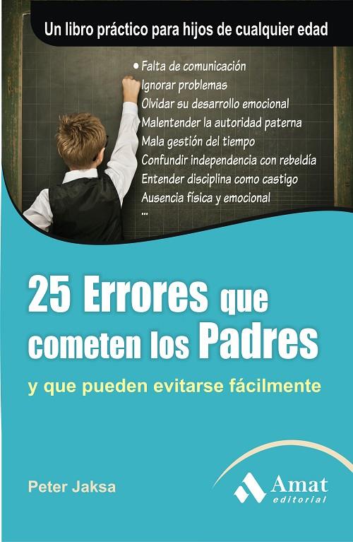 25 errores que cometen los padres y que pueden evi | 9788497354059 | Peter Jaksa