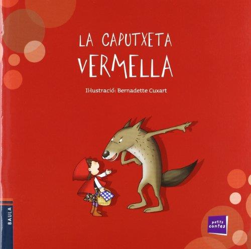 La Caputxeta Vermella | 9788447924646 | Bernadette Cuxart