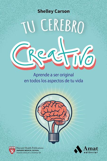 Tu cerebro creativo | 9788497358187 | Shelley Carson