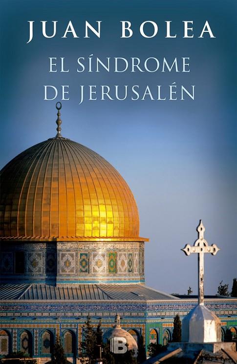 El síndrome de Jerusalen | 9788466659123 | Juan Bolea