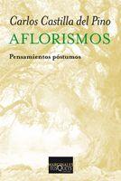 Aflorismos. Pensamientos póstumos | 9788483833513 | Carlos Castilla del Pino