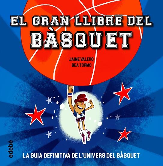 El gran llibre del Bàsquet | 9788468363387 | Jaime Valero / Bea Tormo