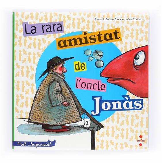 La rara amistat de l'oncle Jonàs | 9788466127707 | Gonzalo Moure / Alicia Cañas Cortázar