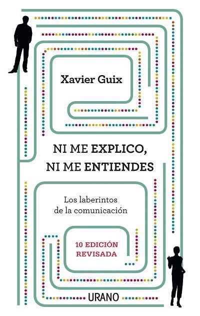 Ni me explico, ni me entiendes | 9788479537968 | Xavier Guix