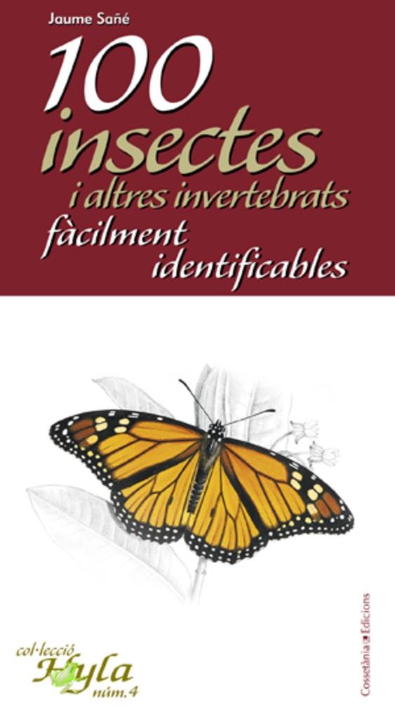 100 insectes i altres invertebrats fàcilment ident | 9788497916783 | Jaume Sañé